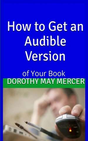 How to Get an Audible Version de Dorothy May Mercer