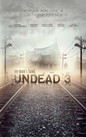 Undead - Tome 3 - No Man's Land - Roman Lesbien, Livre Lesbien de Kyrian Malone