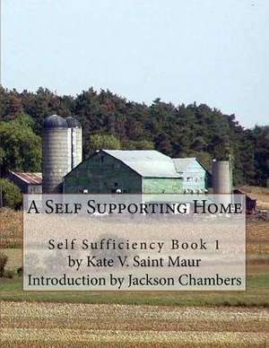 A Self Supporting Home de Kate V. Saint Maur