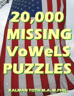 20,000 Missing Vowels Puzzles de Kalman Toth M. a. M. Phil