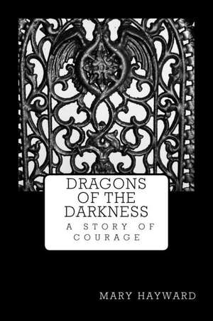 Dragons of Darkness de Mary Hayward