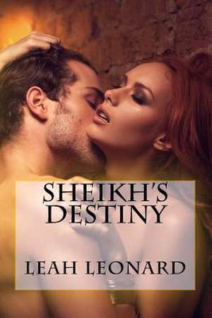 Sheikh's Destiny de Leah Leonard