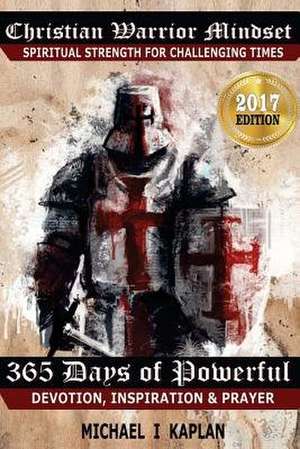 Christian Warrior Mindset de Michael I. Kaplan