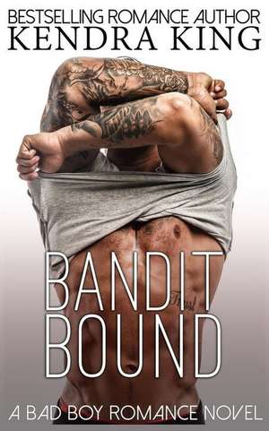 Bandit Bound de Kendra King