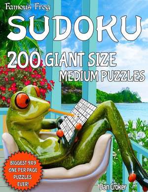 Famous Frog Sudoku 200 Giant Size Medium Puzzles. the Biggest 9 X 9 One Per Page Puzzles Ever! de Dan Croker