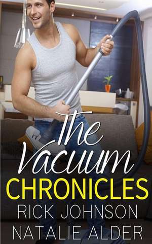 The Vacuum Chronicles de Rick Johnson