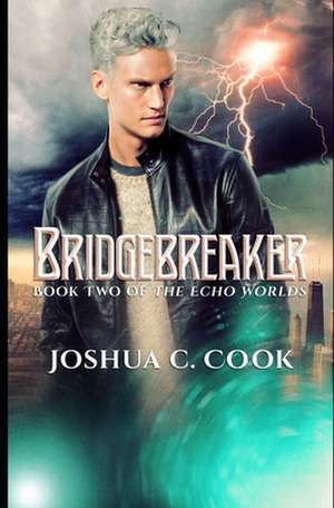 Bridgebreaker de Joshua C. Cook