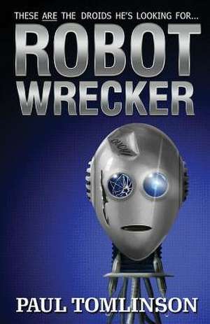 Robot Wrecker de Paul Tomlinson