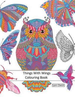 Things with Wings Colouring Book de Lynn Owen