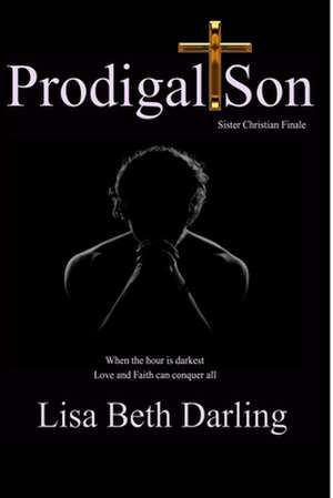 Prodigal Son de Lisa Beth Darling