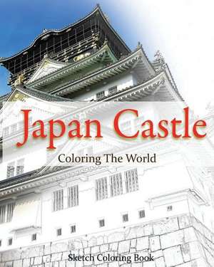 Japan Castle Coloring the World de Anthony Hutzler