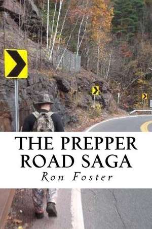 The Prepper Road Saga de Ron Foster