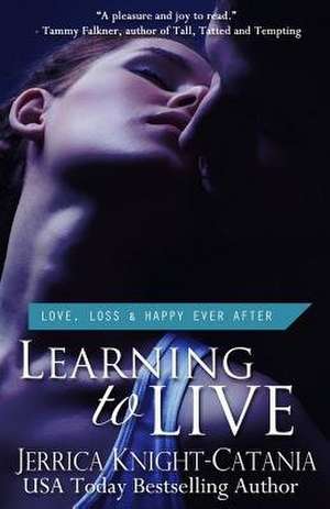 Learning to Live de Jerrica Knight-Catania