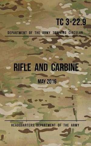 Training Circular 3-22.9 Rifle and Carbine de Headquarters Department of The Army