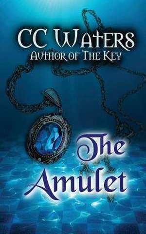 The Amulet de CC Waters