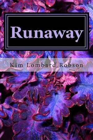Runaway de Kim Lombard Robson