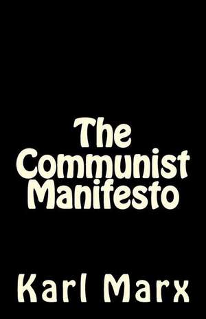 The Communist Manifesto de Karl Marx