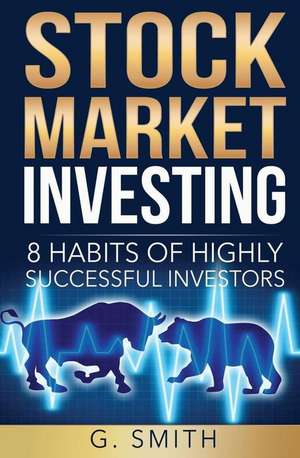 Stock Market Investing de G. Smith