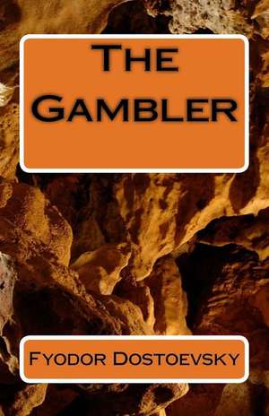 The Gambler de Fyodor Dostoevsky