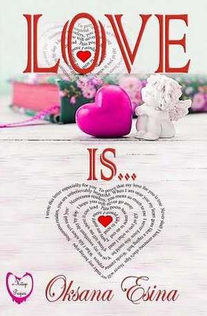 Love Is ... de Oksana Esina