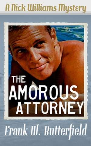 The Amorous Attorney de Frank W. Butterfield