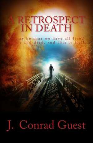 A Retrospect in Death de J. Conrad Guest