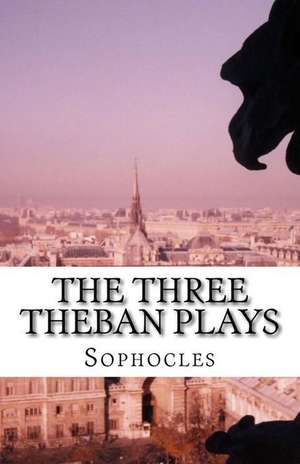 The Three Theban Plays de Sophocles