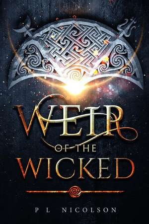 Weir of the Wicked de P. L. Nicolson