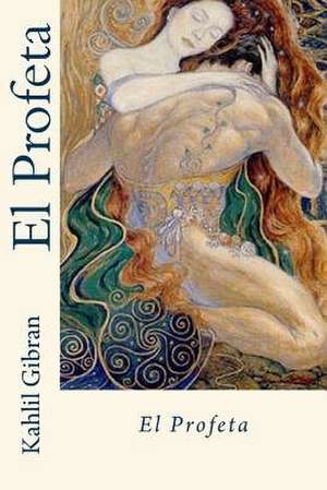 El Profeta de Kahlil Gibran