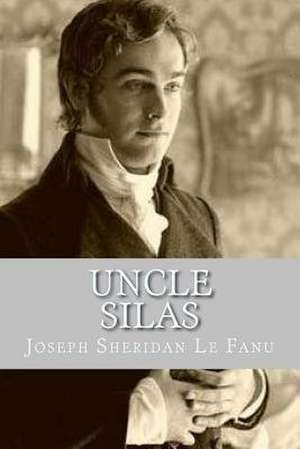 Uncle Silas de Joseph Sheridan Le Fanu