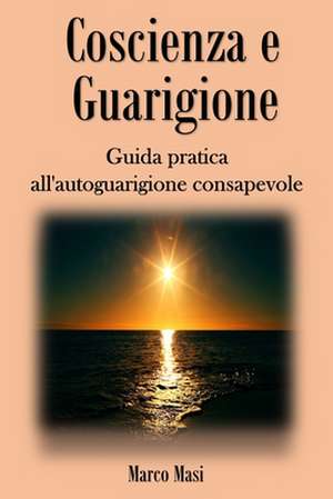 Coscienza E Guarigione de Masi, Marco