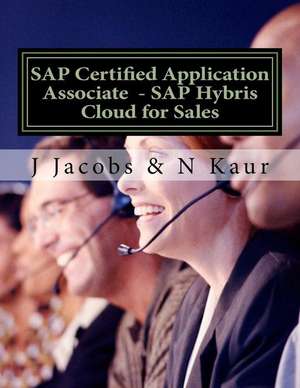 SAP Certified Application Associate - SAP Hybris Cloud for Sales de J. Jacobs