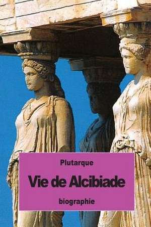 Vie de Alcibiade de Plutarque
