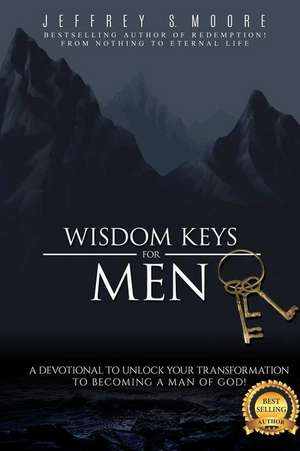 Wisdom Keys for Men de Jeffrey S. Moore