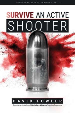 Survive an Active Shooter de David Fowler