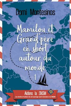 Mamilou Et Grand-Pere En Short Autour Du Monde - 1 de Montesinos, Domi