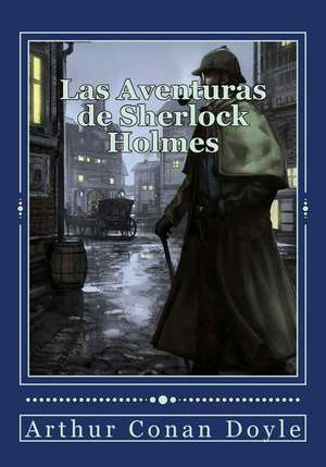 Las Aventuras de Sherlock Holmes de Arthur Conan Doyle