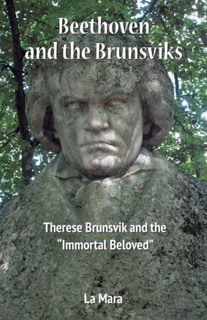 Beethoven and the Brunsviks de La Mara