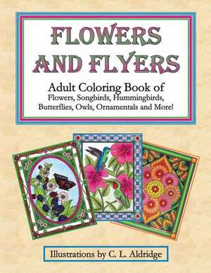 Flowers and Flyers de C. L. Aldridge