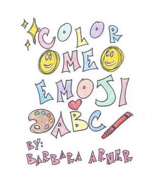 Color Me Emoji ABC de Barbara Arner