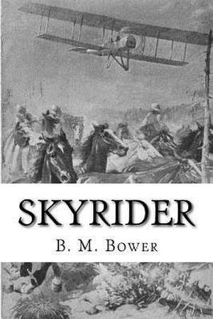 Skyrider de B. M. Bower
