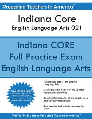 Indiana Core English Language Arts 021 de Preparing Teachers in America