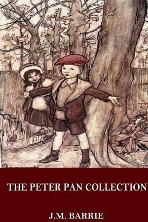 The Peter Pan Collection de J. M. Barrie