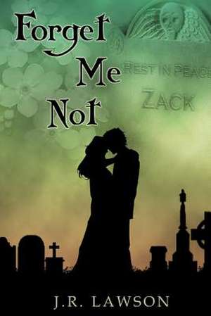 Forget Me Not de J. R. Lawson