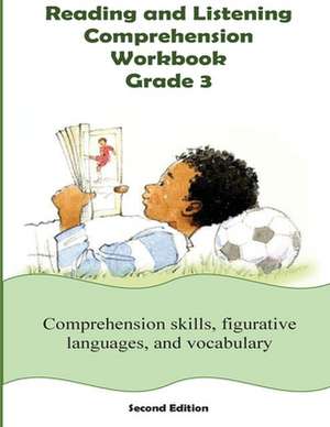 Reading and Listening Comprehension Grade 3 Workbook de Cynthia O. Smith