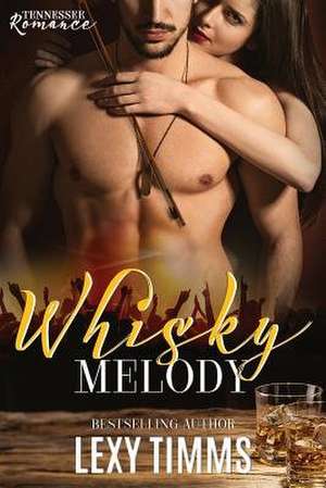 Whisky Melody de Lexy Timms