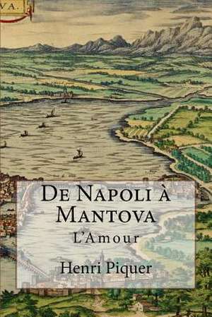 de Napoli a Mantova de Henri Piquer