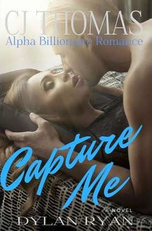 Capture Me de C. J. Thomas