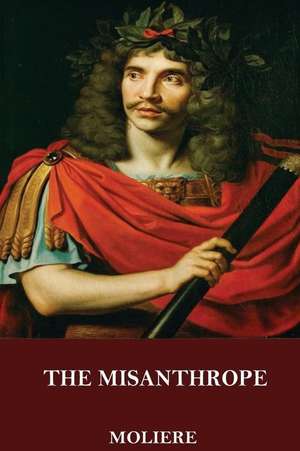 The Misanthrope de Moliere