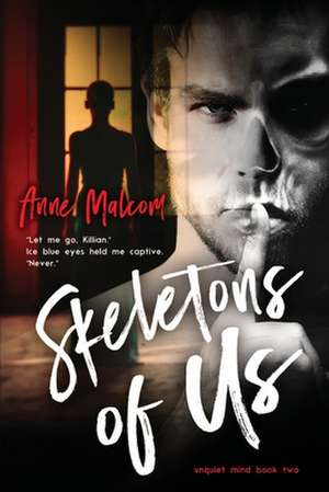 Skeletons of Us de Anne Malcom